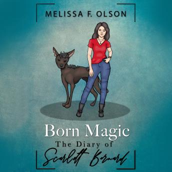Born Magic: The Diary of Scarlett Bernard