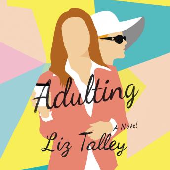 Adulting: A Novel