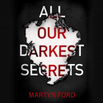 Download All Our Darkest Secrets by Martyn Ford