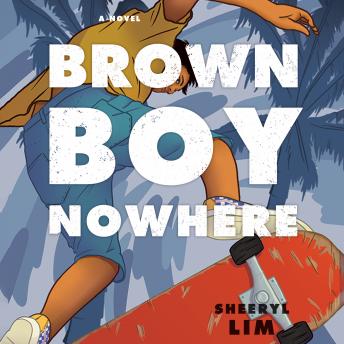 Brown Boy Nowhere: A Novel