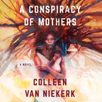 A Conspiracy of Mothers: A Novel