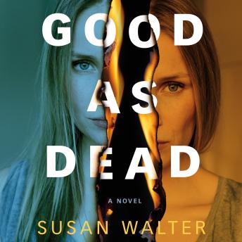Good as Dead: A Novel