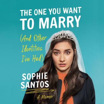 The One You Want to Marry (And Other Identities I've Had): A Memoir