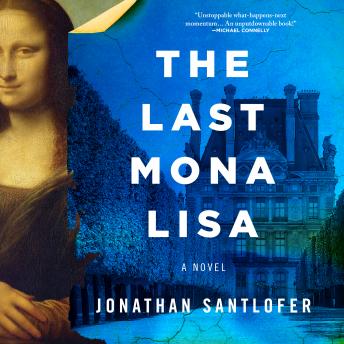 The Last Mona Lisa: A Novel