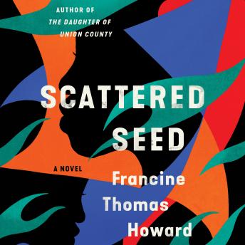 Scattered Seed: A Novel