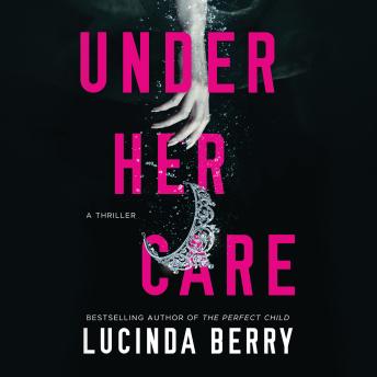 Under Her Care: A Thriller sample.