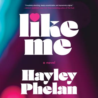 Like Me: A Novel