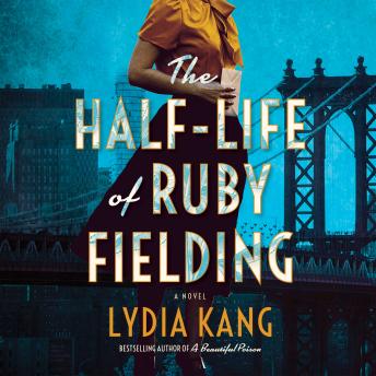 The Half-Life of Ruby Fielding: A Novel