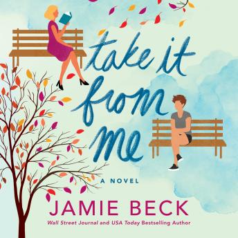 Take It from Me: A Novel