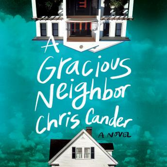 A Gracious Neighbor: A Novel