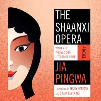 The Shaanxi Opera: A Novel