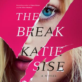 The Break: A Novel