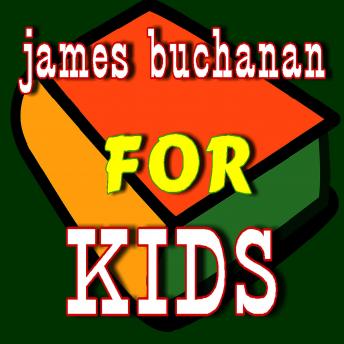 James Buchanan for Kids