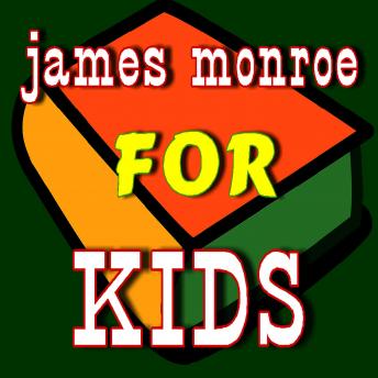 James Monroe for Kids
