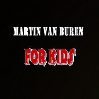 Martin van Buren for Kids