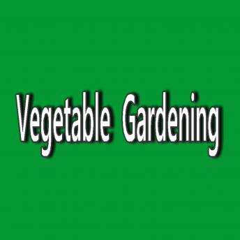 Vegetable Gardening, Audio book by Various  
