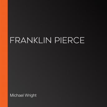 Franklin Pierce for Kids