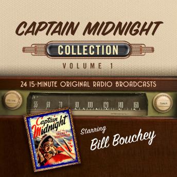 Captain Midnight, Collection 1, Audio book by Black Eye Entertainment 