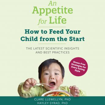 An Appetite for Life: How to Feed Your Child from the Start