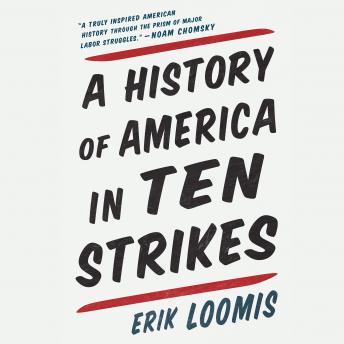 Download History of America in Ten Strikes by Erik Loomis