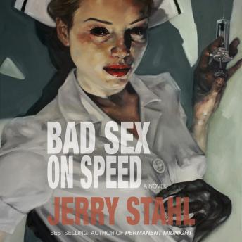 Bad Sex on Speed: A Novel