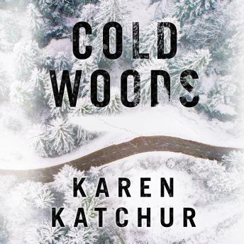 Cold Woods, Audio book by Karen Katchur