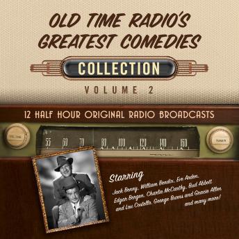 Old Time Radio's Greatest Comedies, Collection 2, Audio book by Black Eye Entertainment 