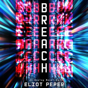 Breach, Eliot Peper