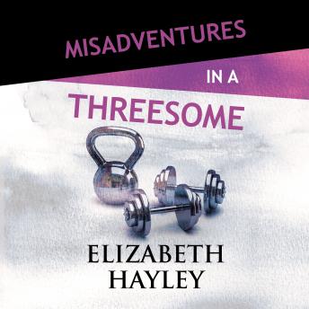 Misadventures in a Threesome