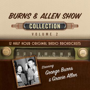 Burns & Allen Show Collection 2, Audio book by Black Eye Entertainment 