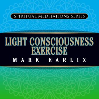 Light Consciousness Exercise