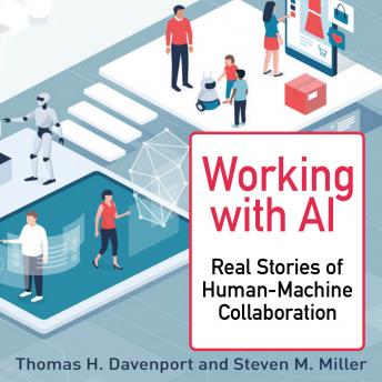 Working with AI: Real Stories of Human-Machine Collaboration (Management on the Cutting Edge)
