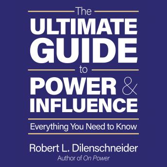 The Ultimate Guide to Power and Influence: Everything You Need to Know