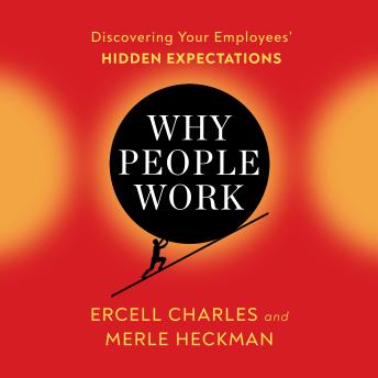 Why People Work:When you know your employees 