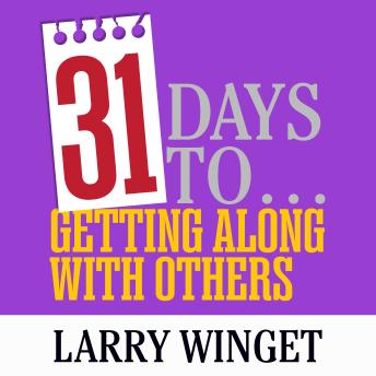 31 Days to Getting Along With Others