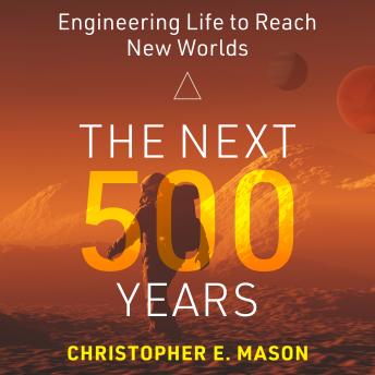 The Next 500 Years