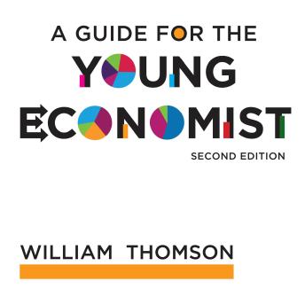 A Guide for The Young Economist: Second Edition