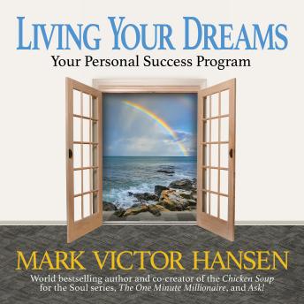 Living Your Dreams: Your Personal Success Program