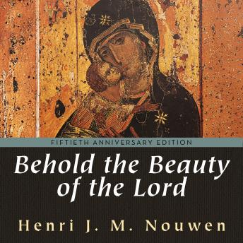 Behold the Beauty of the Lord: Praying with Icons