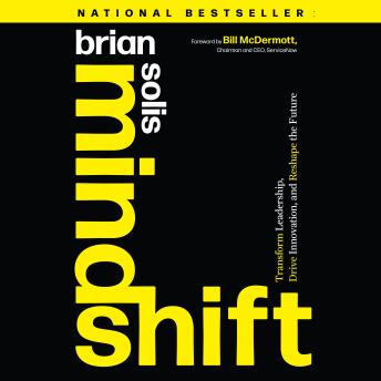 Mindshift: Transform Leadership, Drive Innovation, and Reshape the Future