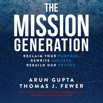 Mission Generation: Reclaim Your Purpose, Rewrite Success, Rebuild Our Future