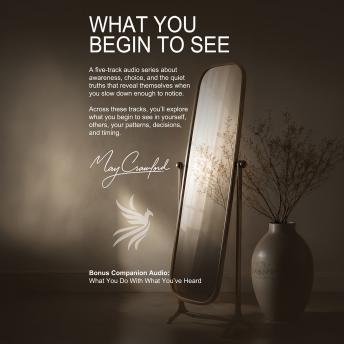 What You Begin to See