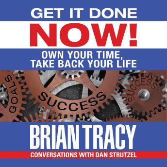 Get it Done Now!