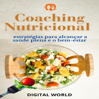 [Portuguese] - Coaching Nutricional: Estratégias para alcançar a saúde plena e o bem-estar