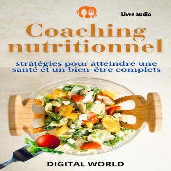 [French] - Coaching nutritionnel – Livre audio: Stratégies pour atteindre une santé et un bien-être complets