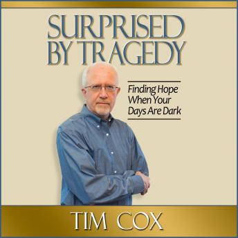 Surprised by Tragedy, Audio book by Tim Cox