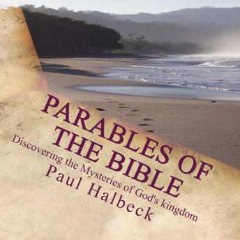 Parables of the Bible: Duscovering the Mysteries of God's Kingdom