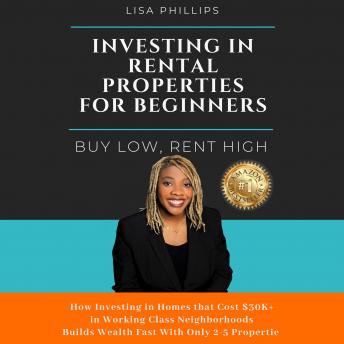 Download Investing In Rental Properties For Beginners: Buy Low, Rent High by Lisa Phillips