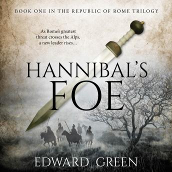Hannibal's Foe: Book One in the Republic of Rome Trilogy