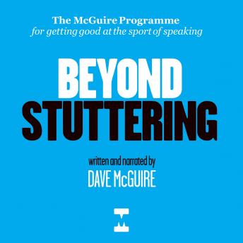 Beyond Stuttering: For Getting Good at The Sport of Speaking